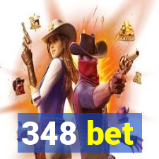 348 bet